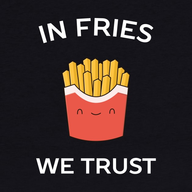 Funny French Fries T-Shirt by happinessinatee